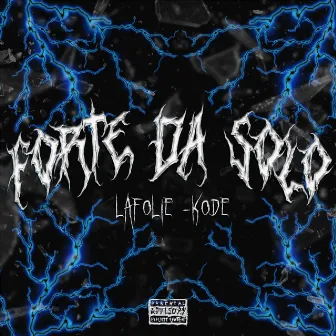 Forte da solo by LA FOLIE