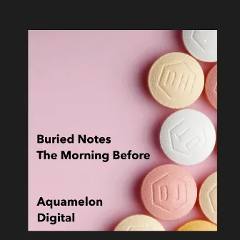 The Morning Before by Buried Notes