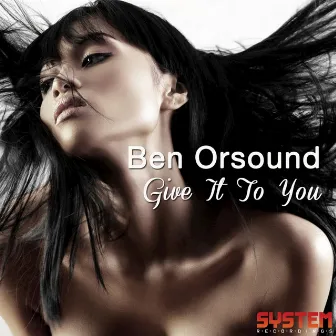 Give It to You by Ben Orsound