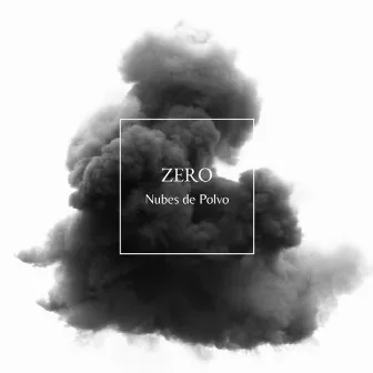 Nubes de Polvo by Zero