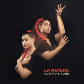 Cuerpo y Alma by La Nefera