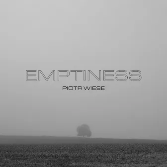 Emptiness by Piotr Wiese