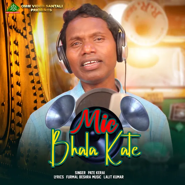 MIC BHALA KATE