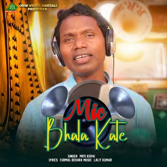 MIC BHALA KATE by PUTE KERAI