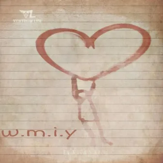 w.m.i.y by yehtrow lyn