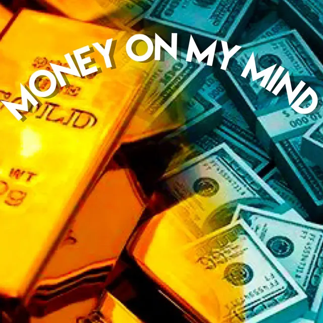 Money on my mind (feat. Escencial Mc)