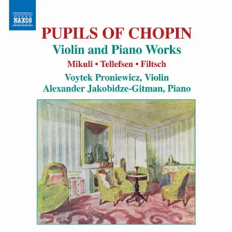 Music for Violin and Piano by Pupils of Chopin by Voytek Proniewicz