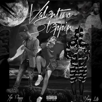 Val3ntino St3ppin by YungLik