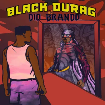 BLACK DURAG VS DIO BRANDO by S-Tee