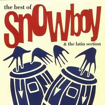 The Best of Snowboy by Snowboy & The Latin Section