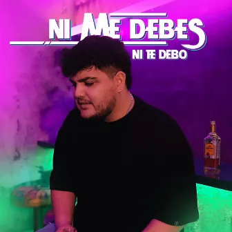 Ni Me Debes, Ni Te Debo by Manu Córdoba