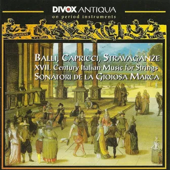 Chamber Music (Italian 17Th Century) - Merula, T. / Frescobaldi, G.A. / Marini, B. / Farina, C. / Vitali, G.B. (Sonatori De La Gioiosa Marca) by Sonatori De La Gioiosa Marca