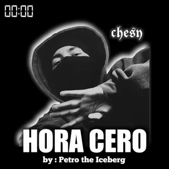 Hora Cero by Chesy