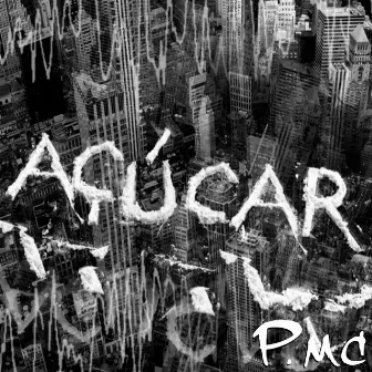 Açúcar by P. MC