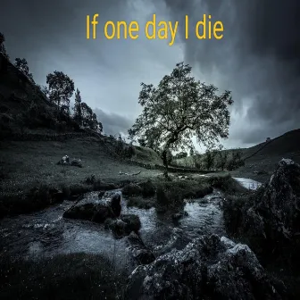 If One Day I Die by Thanh Hải