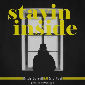 Stayin' Inside by Kris Noel