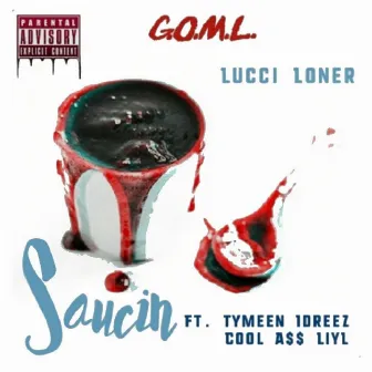 Saucin' by Lucci Loner