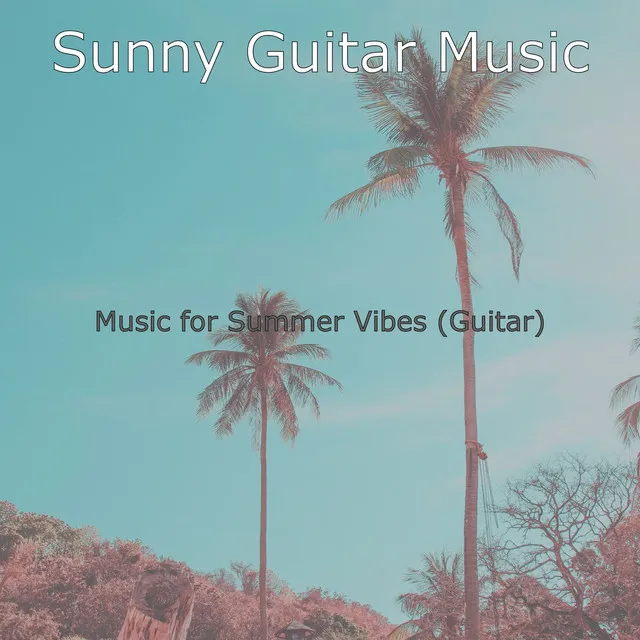 Music for Summer Vibes (Guitar)