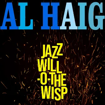 Jazz Will-o-the-Wisp by Al Haig