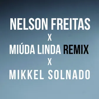 Miúda Linda (Mikkel Solnado Remix) by Mikkel Solnado