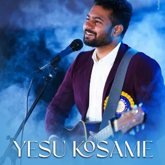 Yesu Kosame by ENOSH KUMAR