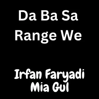 Da Ba Sa Range We by Irfan Faryadi