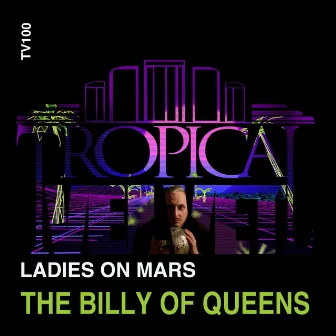 The Billy Of Queens by Ladies On Mars