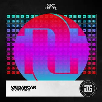 Vai Dançar by Dexter Drop