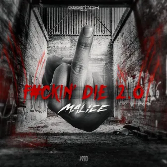 Fuckin' Die 2.0 by Malice