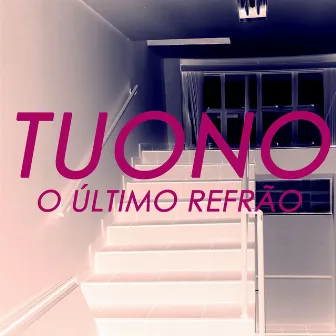 O último refrão by Tuono