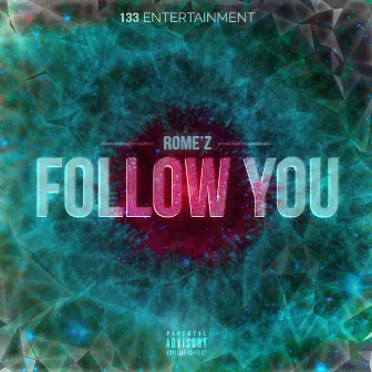 Follow You by Romez