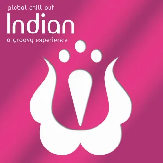 Global Chill Out - Indian by New Dehli Noise