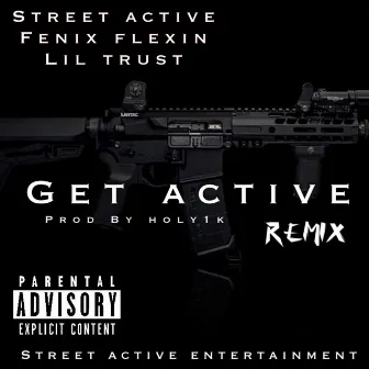 Get Active (Remix) by Lil Trust