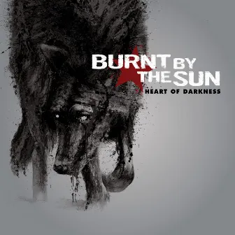 Heart of Darkness (Deluxe Version) by Burnt By The Sun