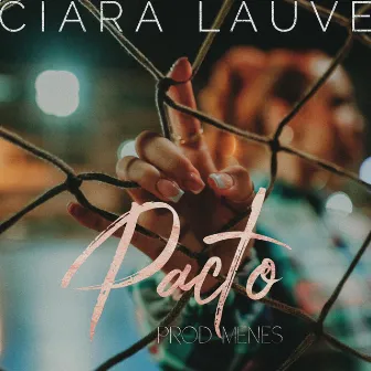 Pacto by Ciara Lauve