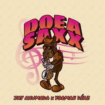 Doea Saxx (Remix) by Jay Ahumada