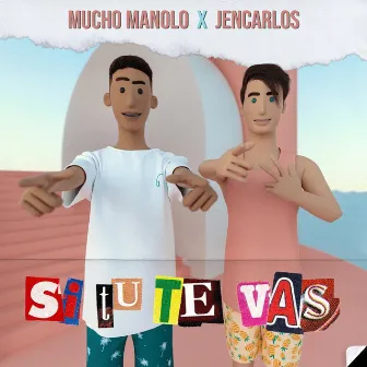 Si Tú Te Vas by Mucho Manolo