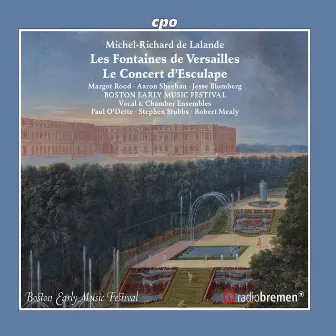 Lalande: Les fontaines de Versailles, S. 133 & Concert d'Esculape, S. 134 by Michel Richard Delalande