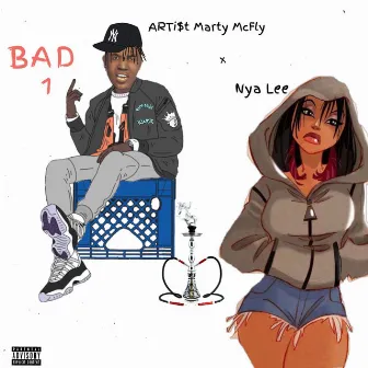 Bad 1 by ARTi$t Marty McFly