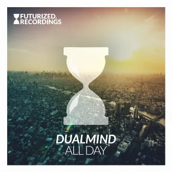 All Day by Dualmind