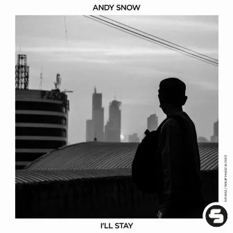 I'll Stay by Andy Snow