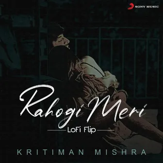 Rahogi Meri (Lofi Flip) by Kritiman Mishra