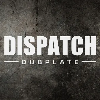 Dispatch Dubplate 017 by Loxy