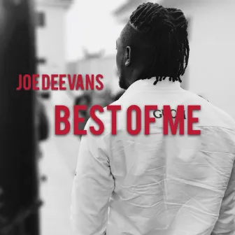 Best of Me by Joe Deevans