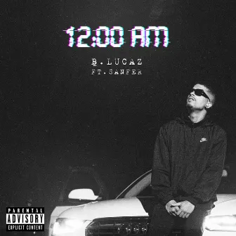 12:00 Am by B.LUCAZ