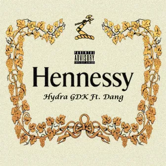 Hennessy by Hydra GDK