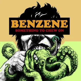 Something to Chew On by Benzene