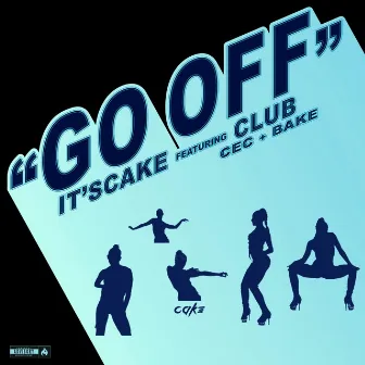 Go Off (Radio Edit) by ItsCake