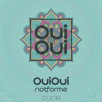 Notforme by OuiOui