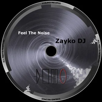 Feel the Noise by Zayko DJ